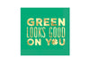 Charming Shamrock "Green Looks Good on You" Beverage Napkins, 16ct